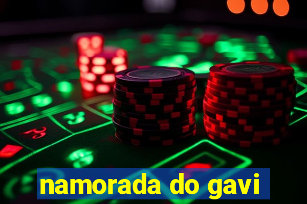 namorada do gavi